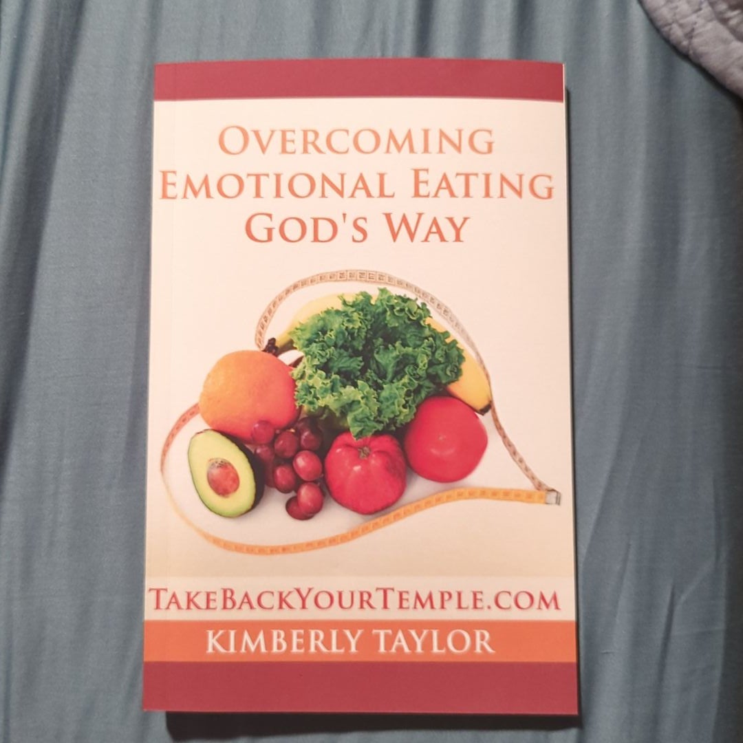 Overcoming Emotional Eating God's Way