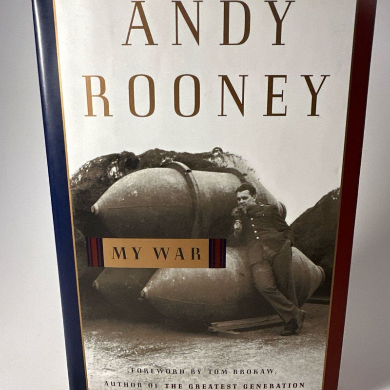 My War by Andy Rooney Foreword By Tom Brokaw Hardcover Very Good