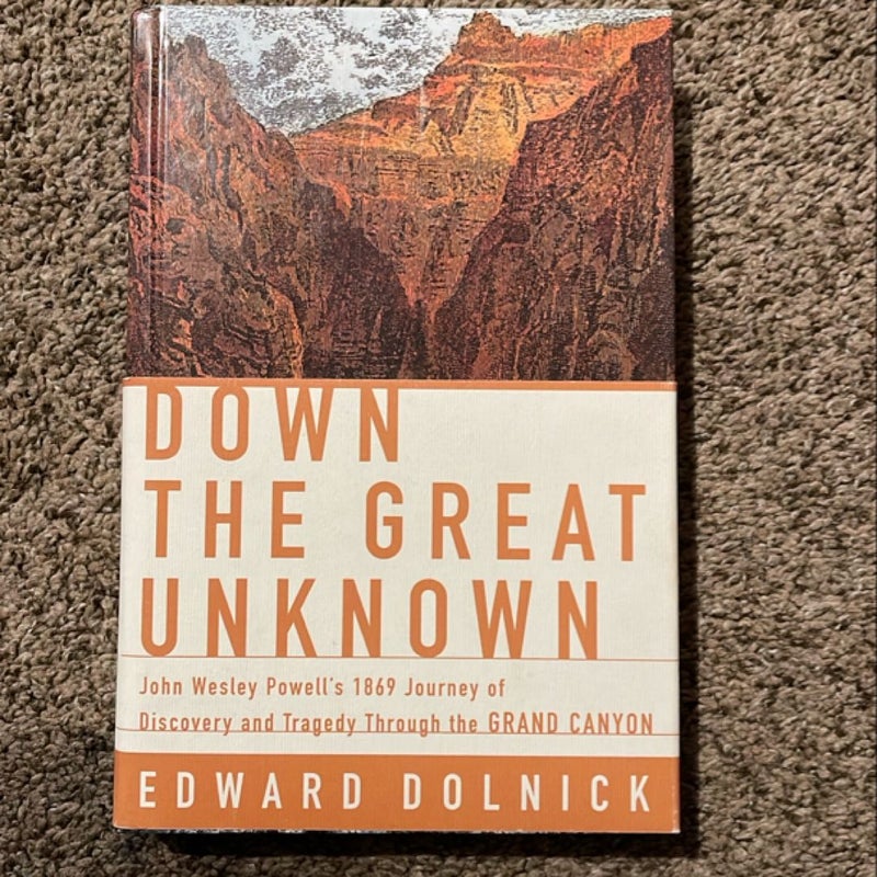 Down the Great Unknown