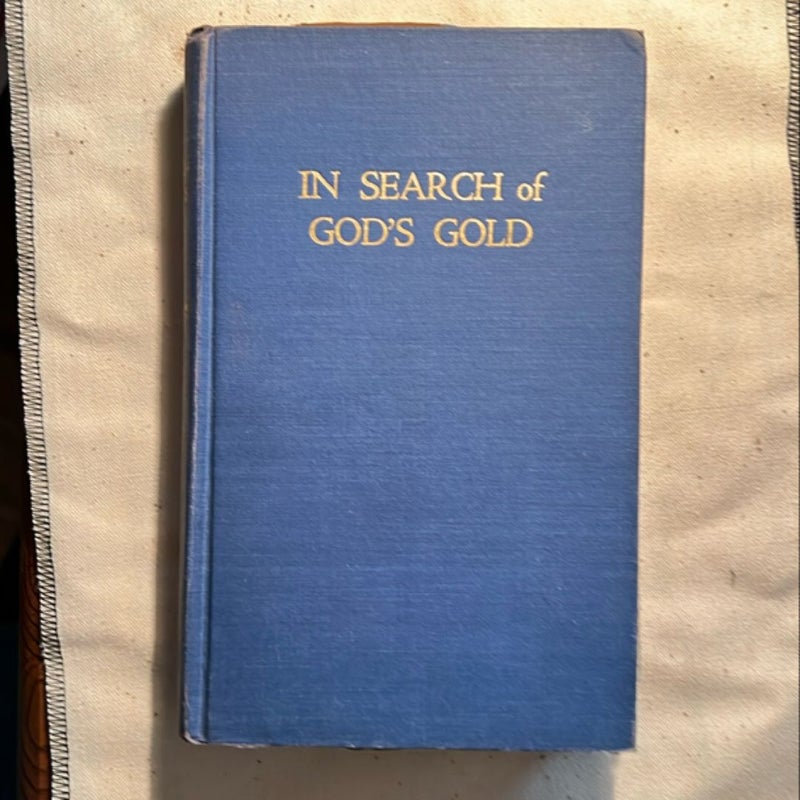 In Search of God’s Gold