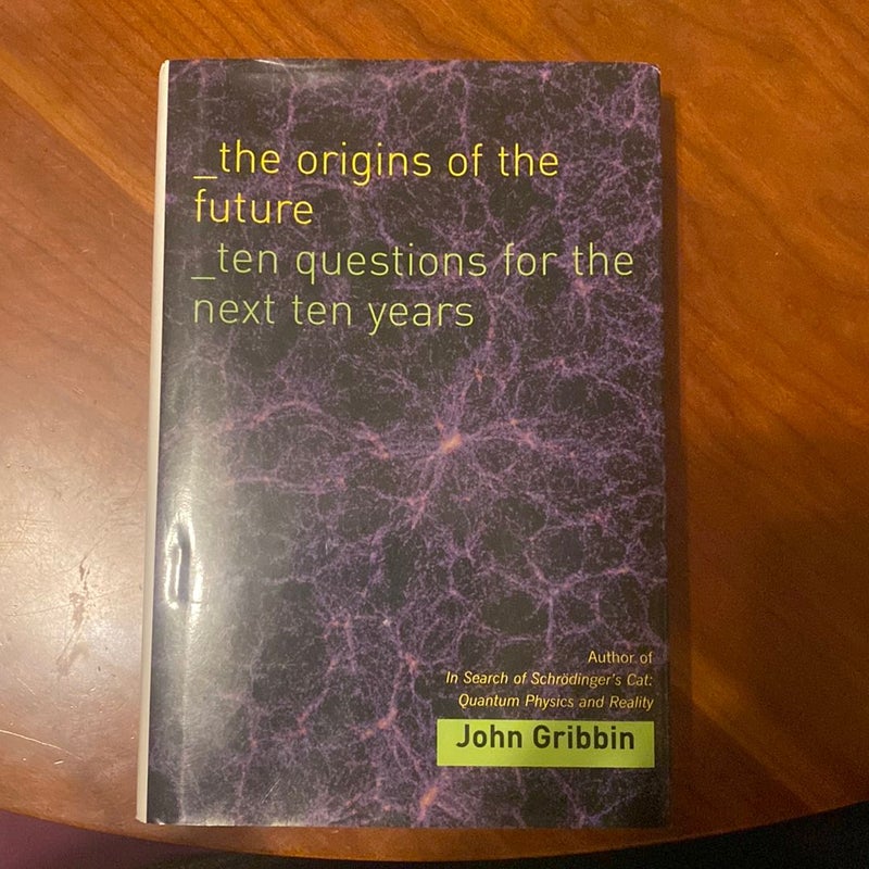The Origins of the Future