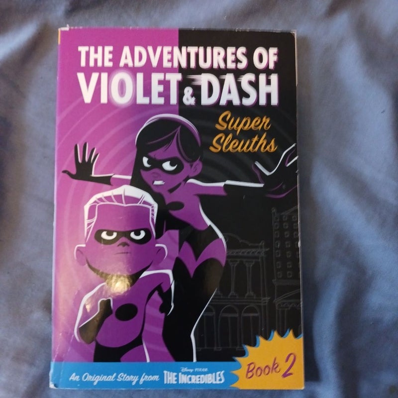 The Adventures of Violet and Dash: Super Sleuths (Disney/Pixar the Incredibles 2)