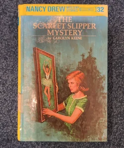 Nancy Drew 32: the Scarlet Slipper Mystery