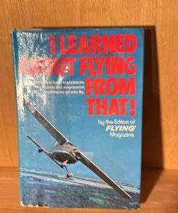 I Learned about Flying from That!