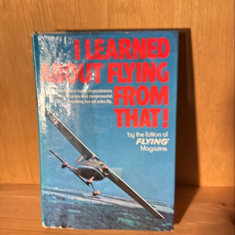 I Learned about Flying from That!