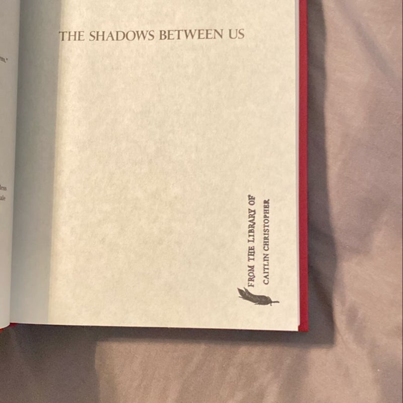 The Shadows Between Us