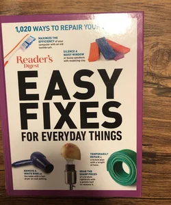 Easy Fixes for Everyday Things 