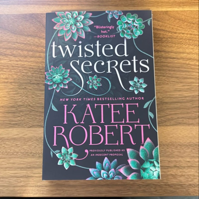 Twisted Secrets (previously Published As Indecent Proposal)