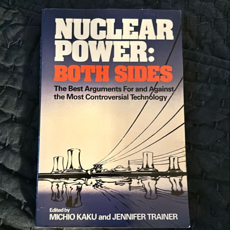 Nuclear Power: Both Sides