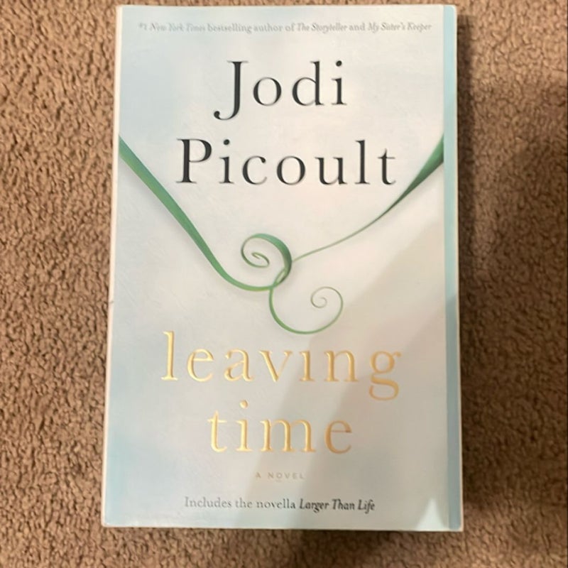 Leaving Time (with Bonus Novella Larger Than Life)