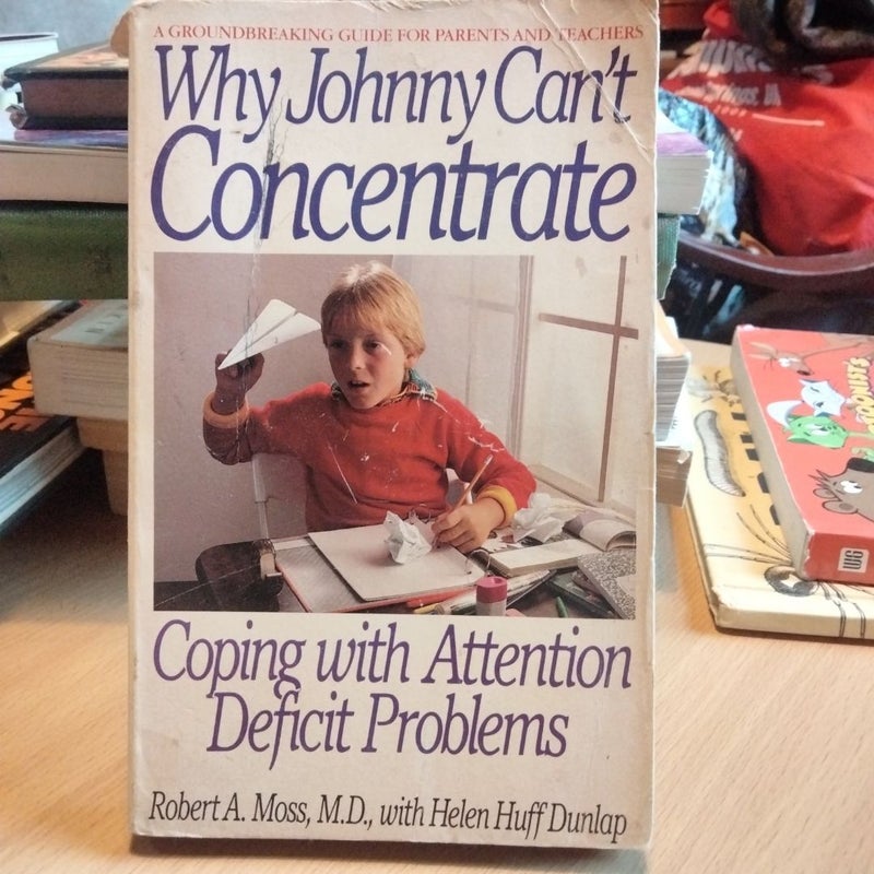 Why Johnny Can't Concentrate