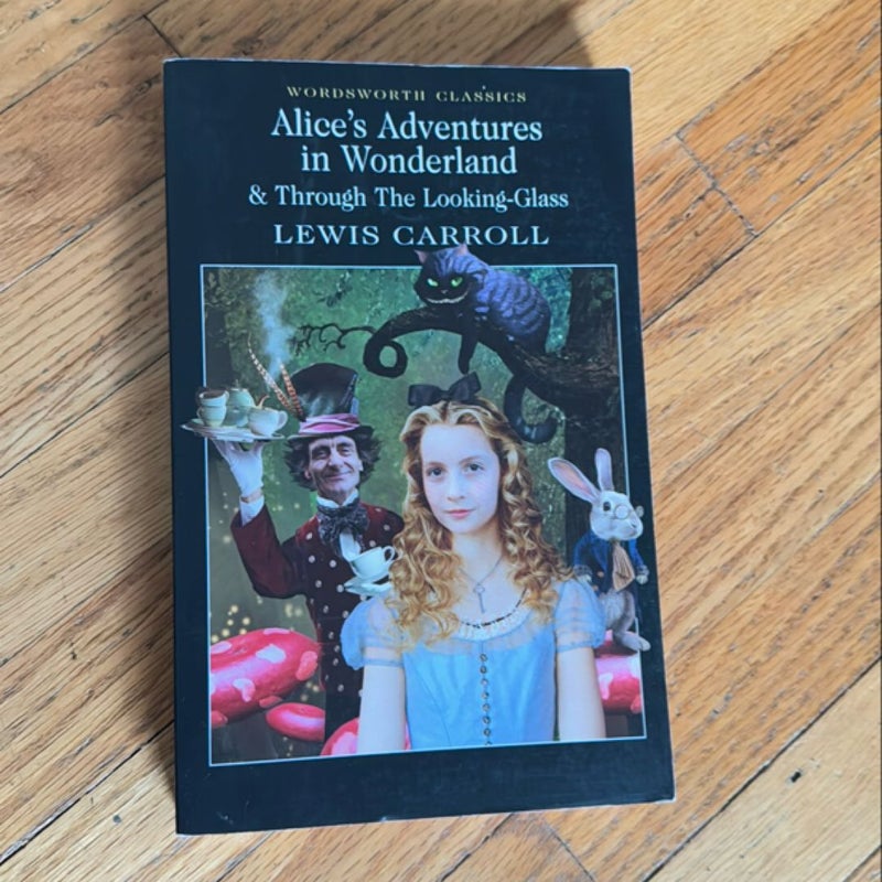 Alice's Adventures in Wonderland and Through the Looking-Glass