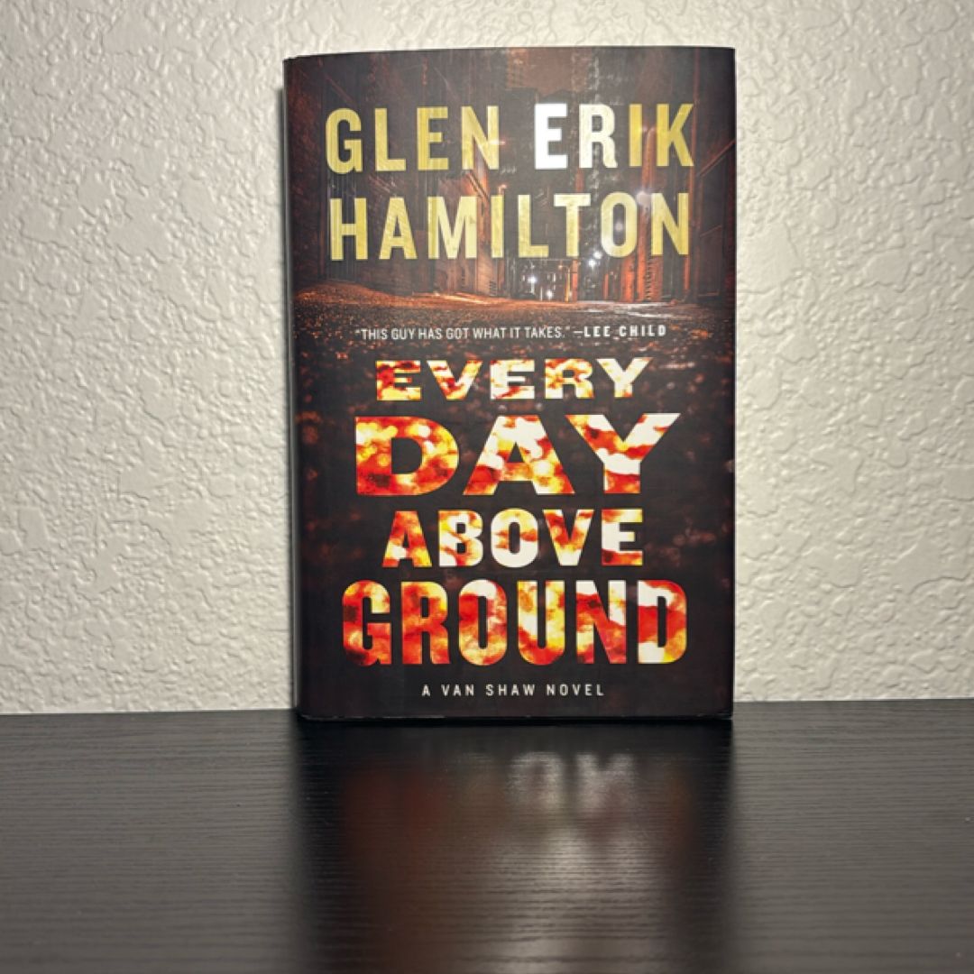 Every Day above Ground