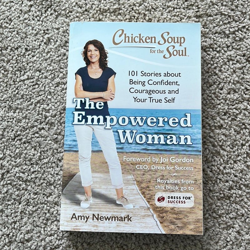 Chicken Soup for the Soul: the Empowered Woman