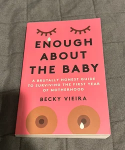 Enough about the Baby