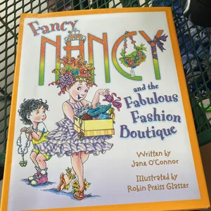 Fancy Nancy and the Fabulous Fashion Boutique