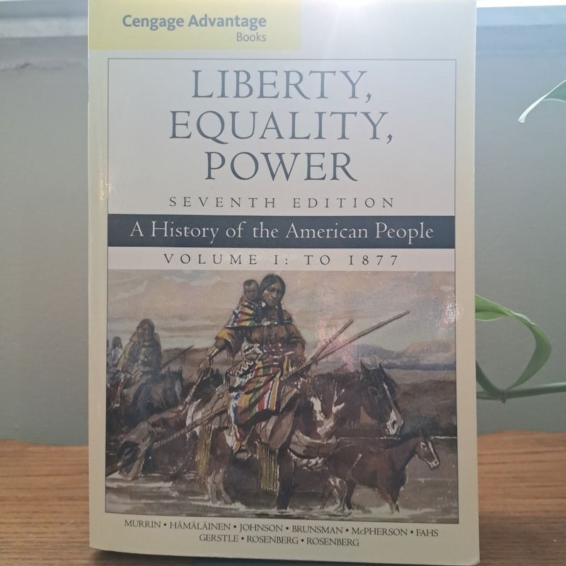 Cengage Advantage Books: Liberty, Equality, Power