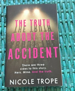 The Truth about the Accident