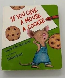 If You Give a Mouse A Cookie