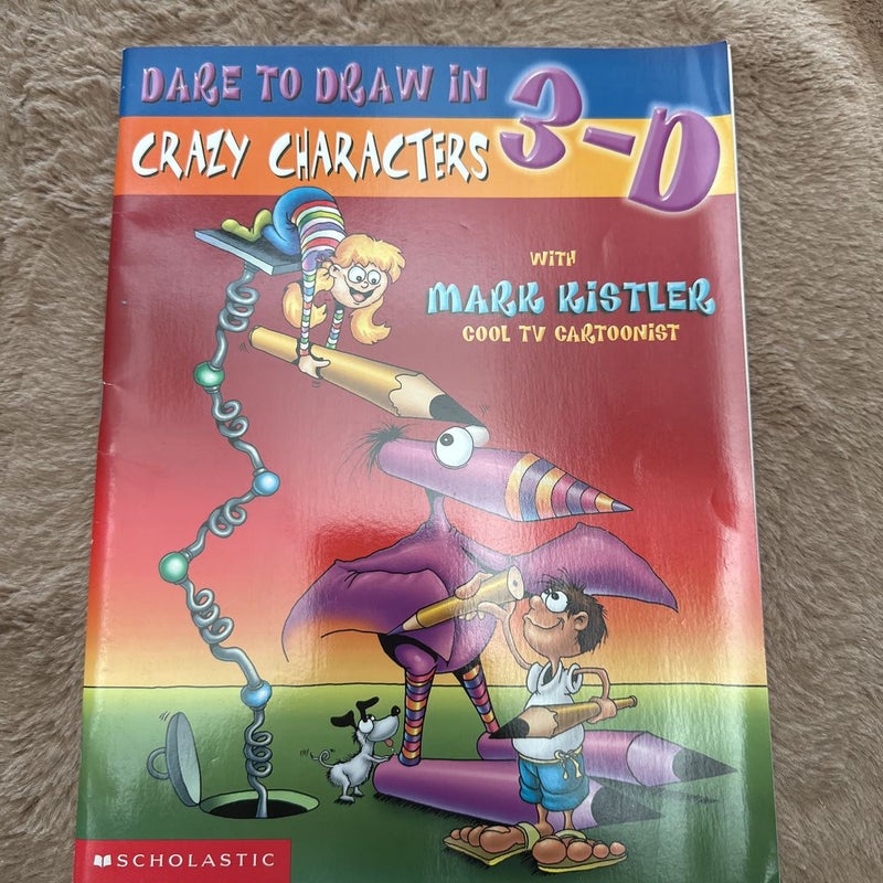 Dare To Draw in 3-D by Mark Kistler, Paperback