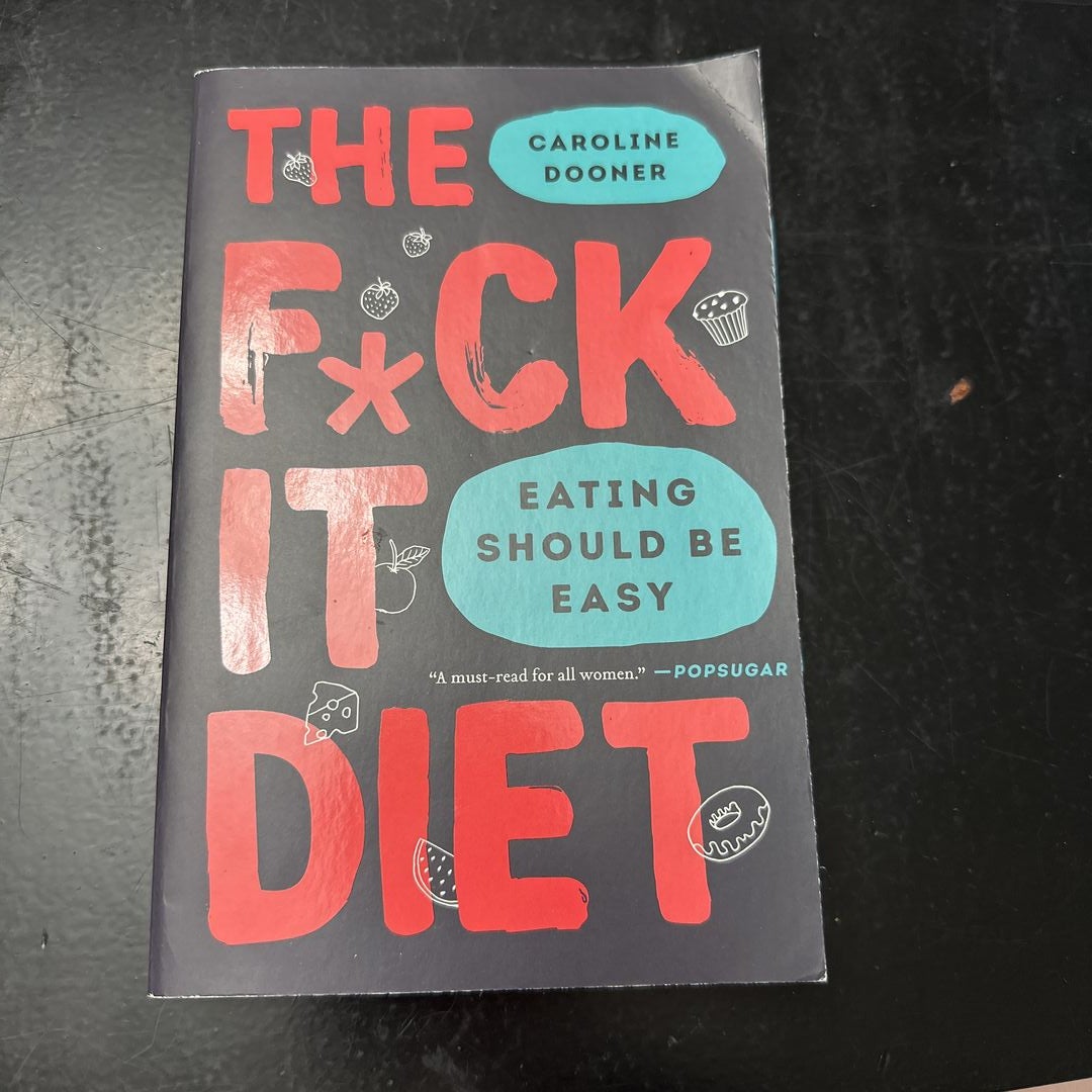 The F*ck It Diet