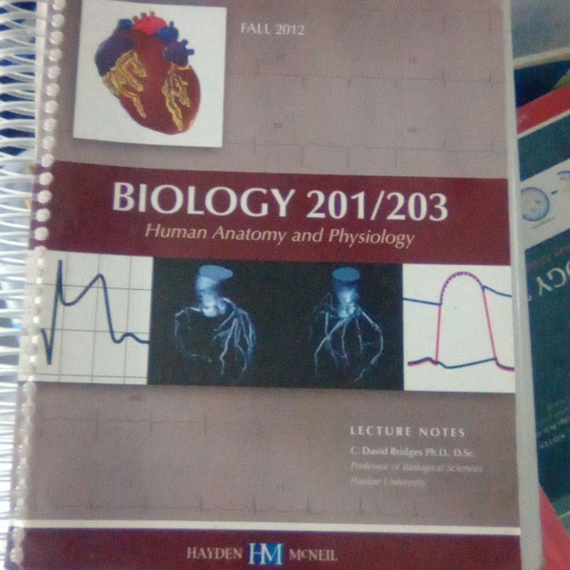 Biology 201/203 Anatomy & Physiology lecture notes (fall 2012 & fall 2014)