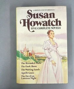 Susan Howatch: Five Complete Novels