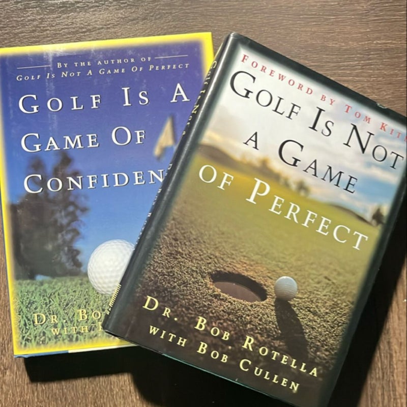 (1) Golf is Not A Game (2) Golf is a Game of Confidence