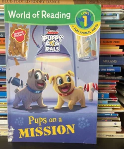 Puppy Dog Pals Pups on a Mission (Level 1 Reader Plus Fun Facts)