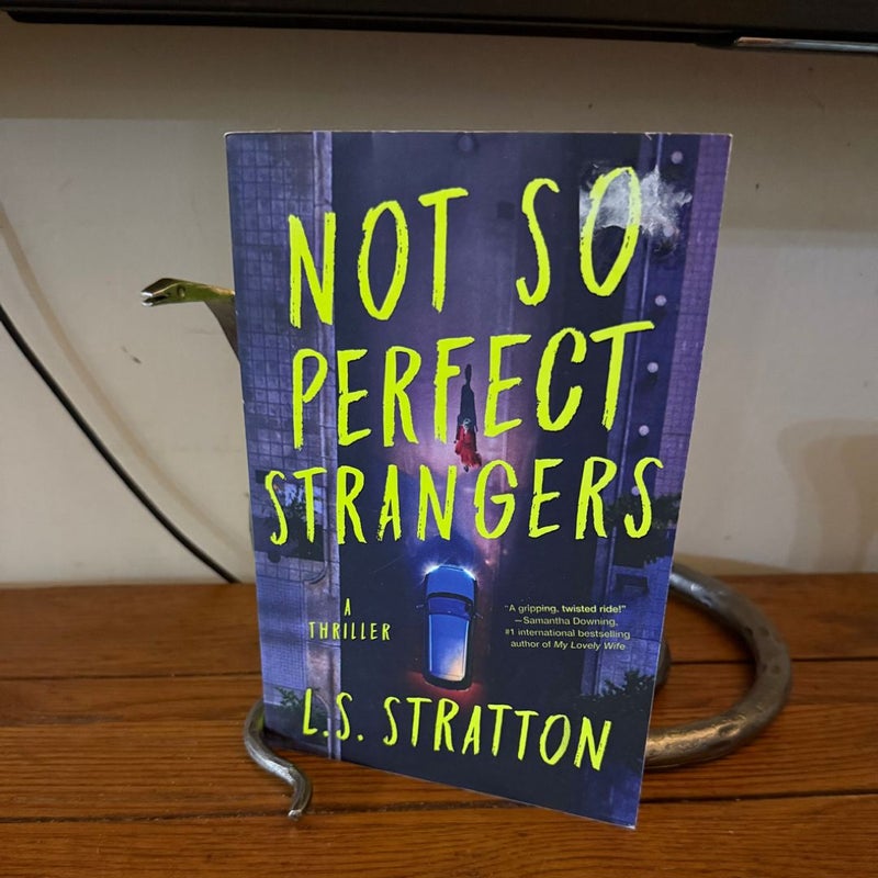 Not So Perfect Strangers