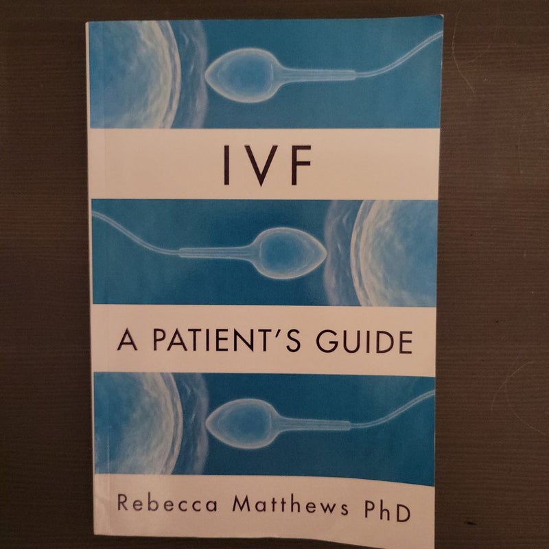 IVF: A Patient's Guide 