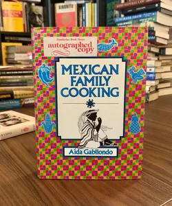 SIGNED—Mexican Family Cooking