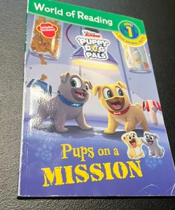 World of Reading: Puppy Dog Pals Pups on a Mission (Level 1 Reader Plus Fun Facts)