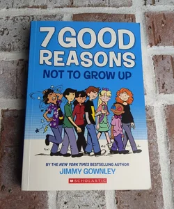 7 Good Reasons Not to Grow Up