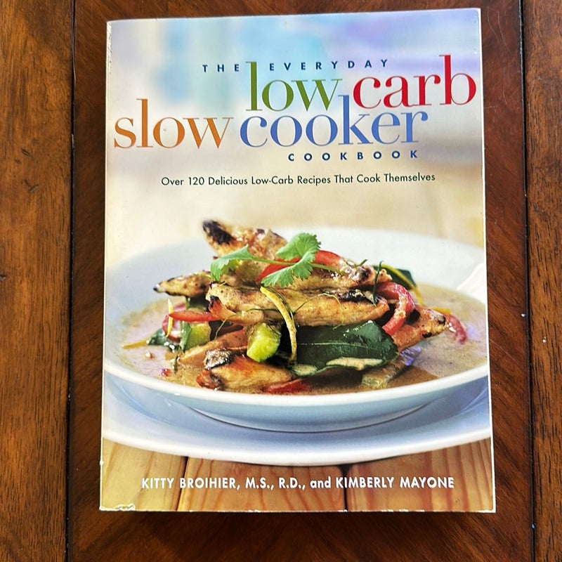 The Everyday Low Carb Slow Cooker Cookbook