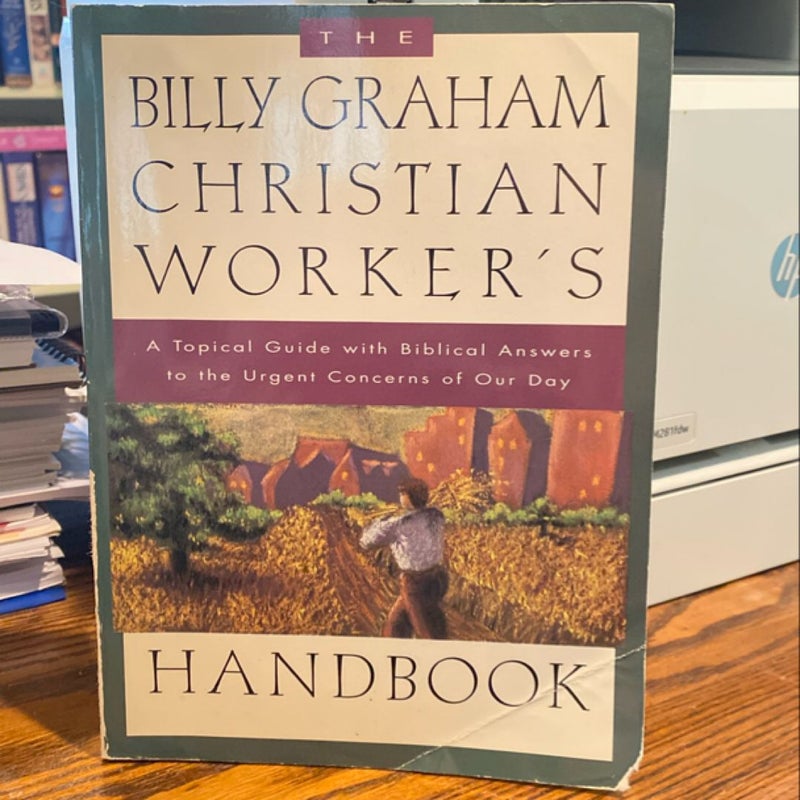 The Billy Graham Christian Worker's Handbook