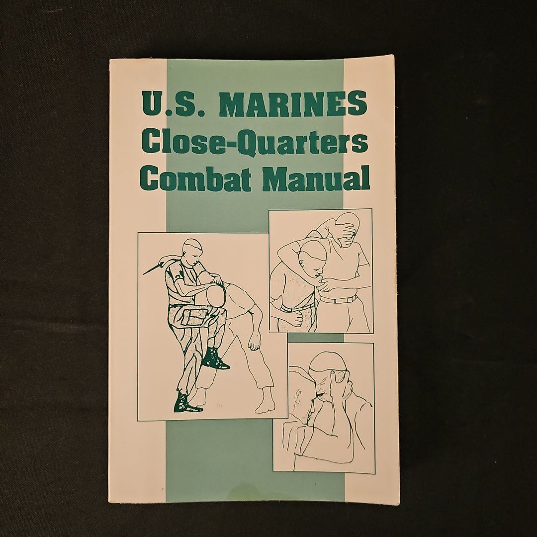 U. S. Marines Close-Quarters Combat Manual