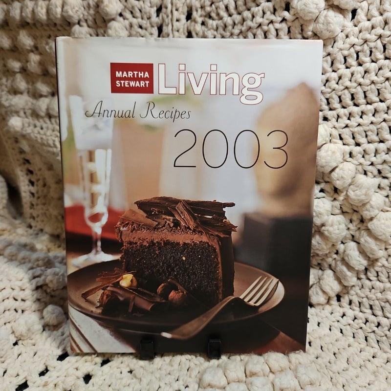 Martha Stewart Living 2003 Annual Recipes