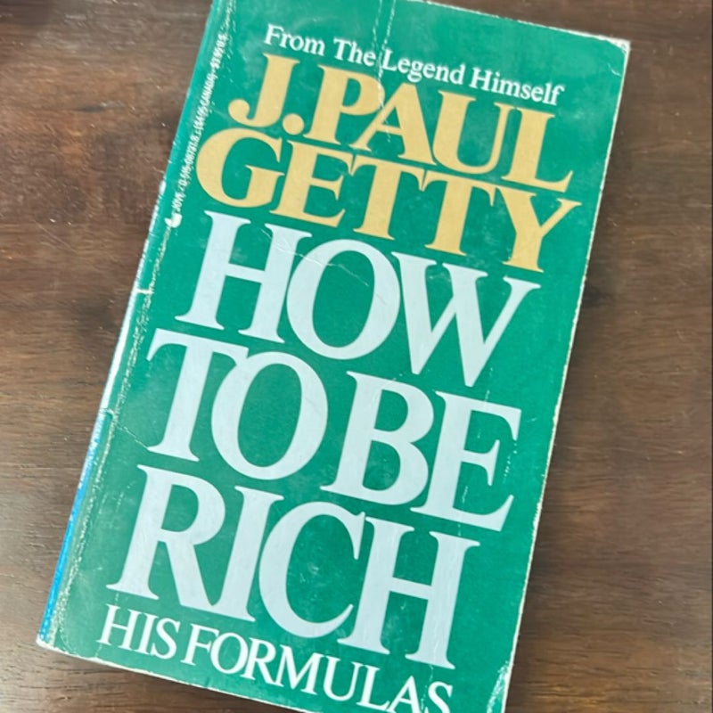 How to Be Rich