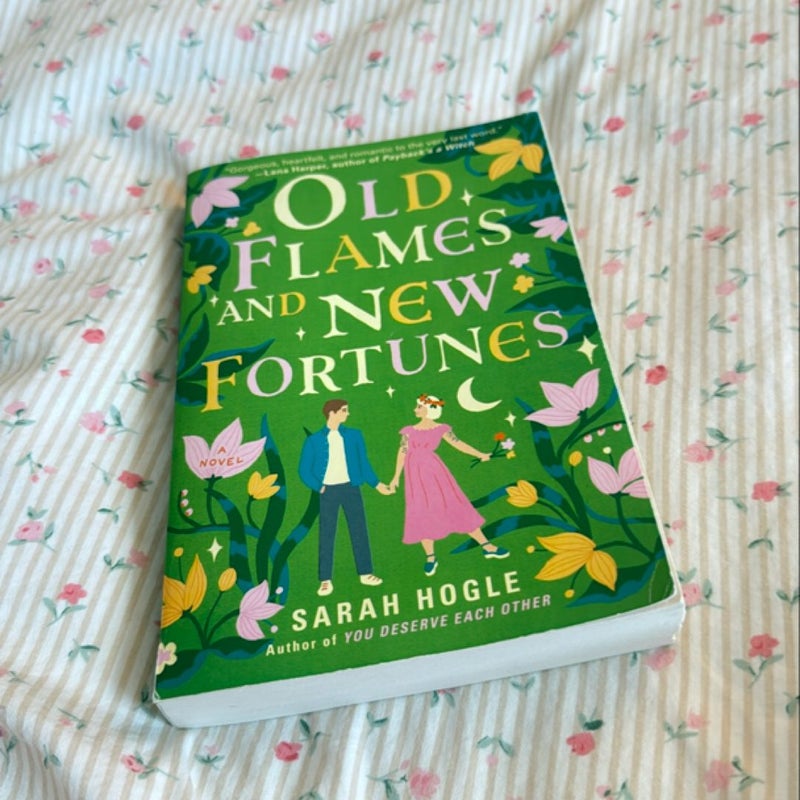 Old Flames and New Fortunes
