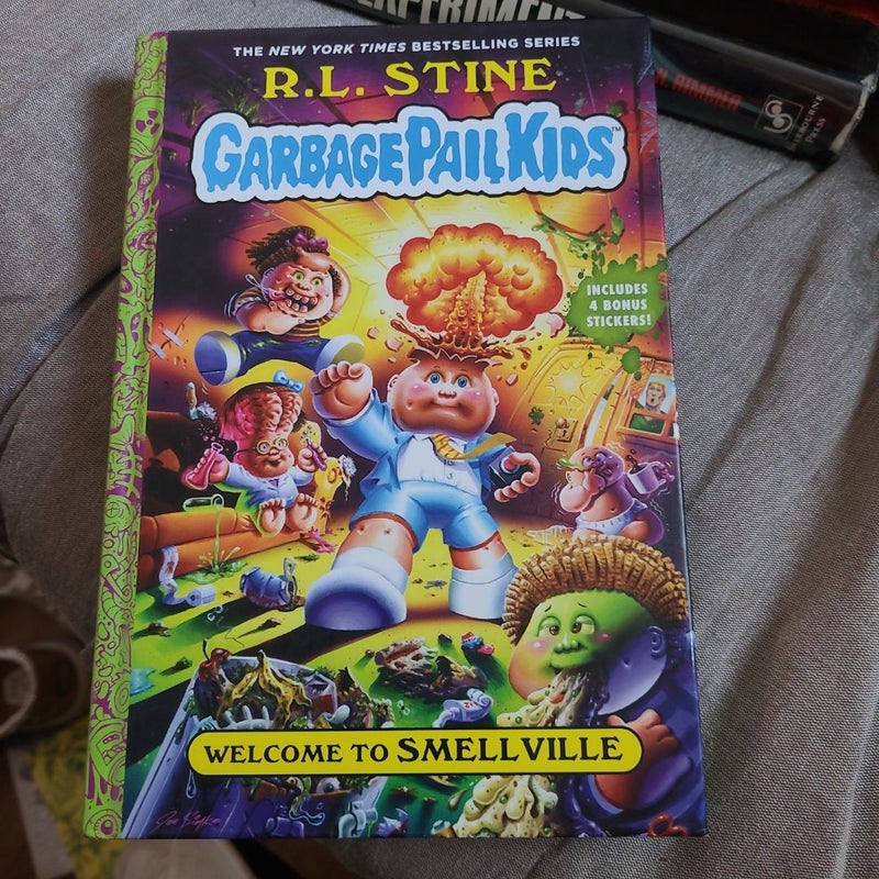 Welcome to Smellville (Garbage Pail Kids Book 1)