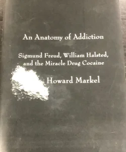 An Anatomy of Addiction