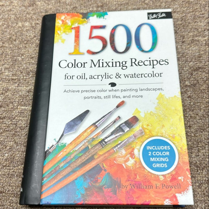 1,500 Color Mixing Recipes for Oil, Acrylic and Watercolor