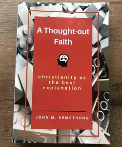 A Thought-Out Faith