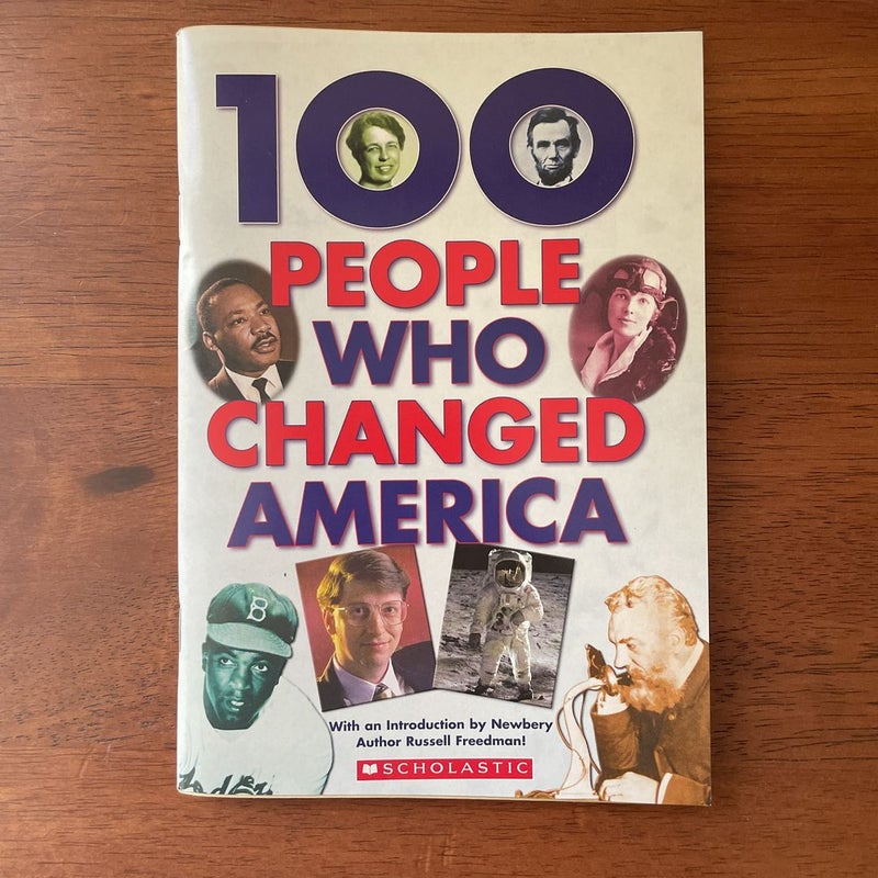 100 PEOPLE WHO CHANGED AMERICA 