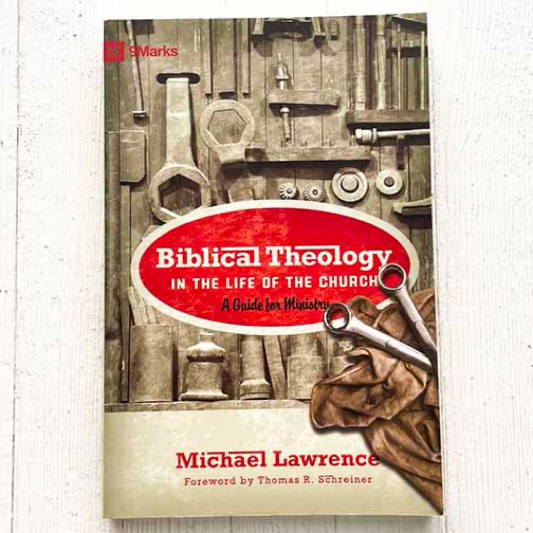 Biblical Theology in the Life of the Church
