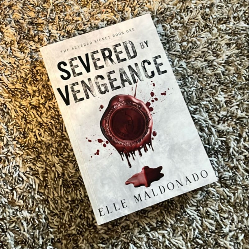 Severed by Vengeance