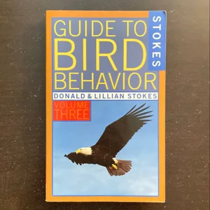 Stokes Guide to Bird Behavior