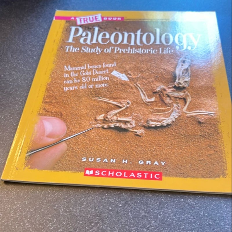 Paleontology (a True Book: Earth Science)