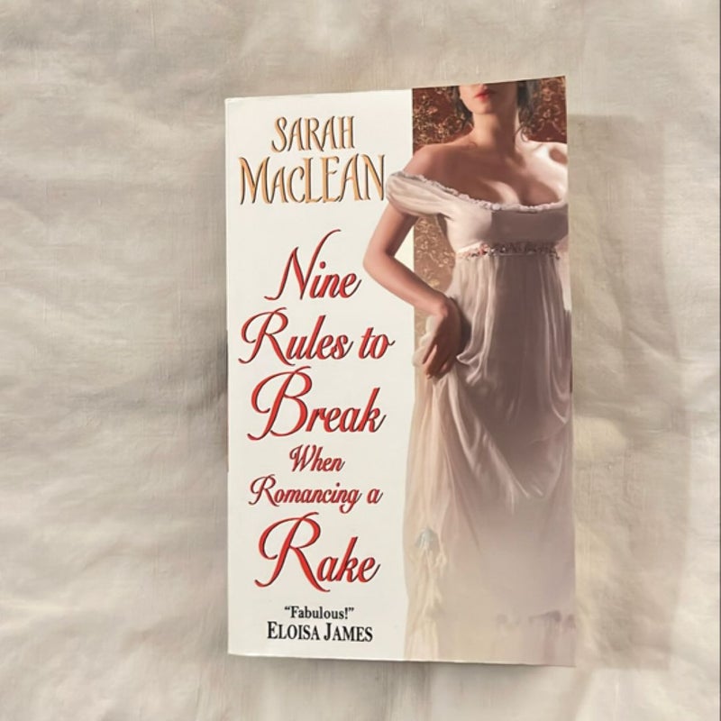 Nine Rules to Break When Romancing a Rake